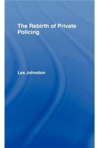 Rebirth of Private Policing