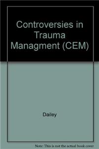 Controversies in Trauma Management