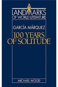 Gabriel García Márquez: One Hundred Years of Solitude