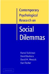 Contemporary Psychological Research on Social Dilemmas