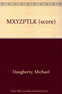 MXYZPTLK SCORE