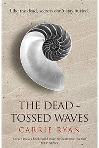 The Dead-Tossed Waves