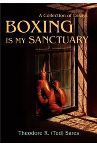 Boxing Is My Sanctuary