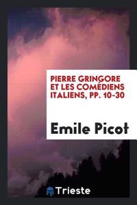 Pierre Gringore Et Les Comédiens Italiens, Pp. 10-30