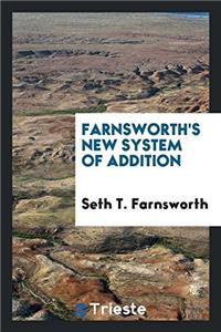 Farnsworth's New System of Addition