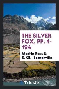 Silver Fox, Pp. 1-194