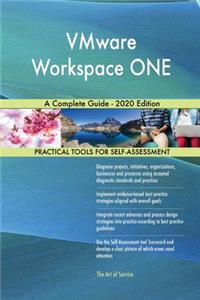 VMware Workspace ONE A Complete Guide - 2020 Edition