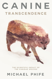Canine Transcendence