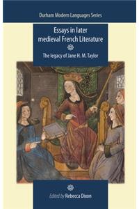 Essays in Later Medieval French Literature