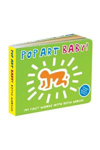 Keith Haring Pop Art Baby! Board Book
