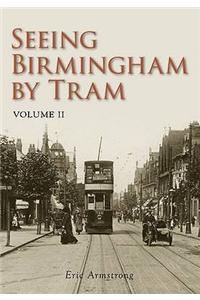 Seeing Birmingham by Tram Volume II