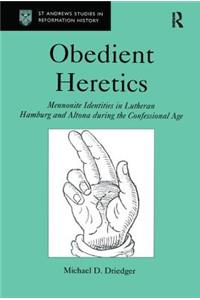 Obedient Heretics