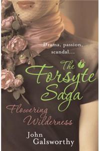 The Forsyte Saga 8: Flowering Wilderness