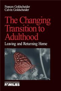 The Changing Transition to Adulthood