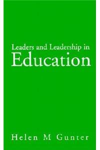 Leaders and Leadership in Education