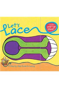 Let's Lace: A Step-By-Step Guide to Lacing