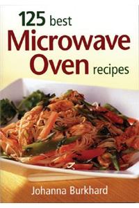 125 Best Microwave Oven Recipes