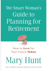 Smart Woman's Guide to Planning for Retirement
