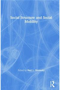 Social Structure and Social Mobility