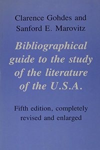 Bibliographical Guide to the Study of the Literature of the Usa, 5th Ed., Revised and Enlarged