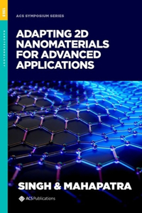 Adapting 2D Nanomaterials for Advanced Applications