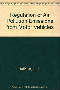 Regulation of Air Pollution Emissions from Motor Vehicles