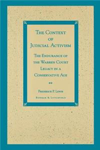 The Context of Judicial Activism: The Endurance of the Warren Court Legacy in a Conservative Age