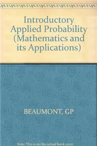 Beaumont Introductory *applied* Probability (Mathematics and its Applications)