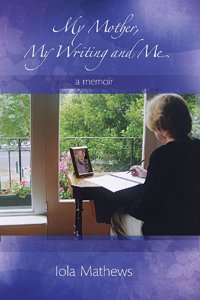 My Mother, My Writing and Me