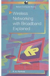 Wireless Networking with Broadband Explained
