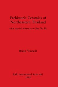 Prehistoric Ceramics of Northeastern Thailand