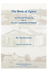 The Book of Zgierz - An Eternal Memorial for a Jewish Community of Poland
