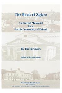 Book of Zgierz - An Eternal Memorial for a Jewish Community of Poland