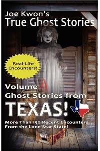 Volume 3: Ghost Stories from Texas: Joe Kwon's True Ghost Stories from Around the World