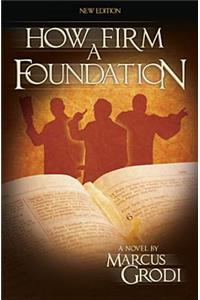 How Firm a Foundations