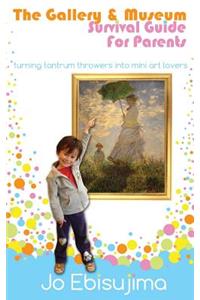 The Gallery & Museum Guide for Parents