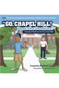 Go, Chapel Hill! Beat the Dookies!