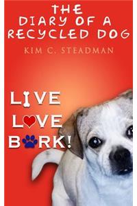The Diary of a Recycled Dog