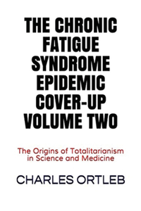 Chronic Fatigue Syndrome Epidemic Cover-up Volume Two