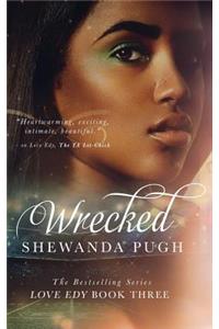 Wrecked (Love Edy Book Three)