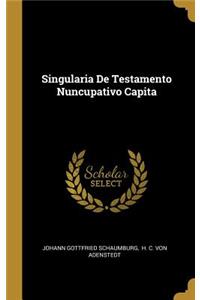 Singularia De Testamento Nuncupativo Capita