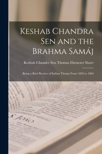 Keshab Chandra Sen and the Brahma Samáj