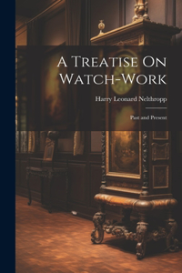 Treatise On Watch-Work