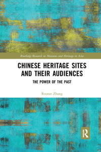 Chinese Heritage Sites and Their Audiences