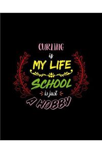 Curling Is My Life School Is Just A Hobby