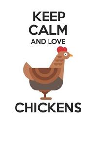 Keep Calm and Love Chickens