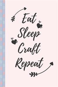Eat Sleep Craft Repeat