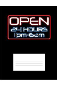 Open 24 Hours 11pm-6am