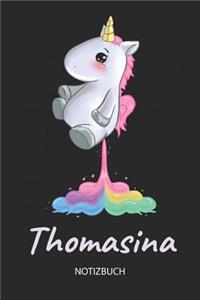 Thomasina - Notizbuch: Individuelles personalisiertes Mädchen & Frauen Namen blanko Regenbogen pupsendes Einhorn Notizbuch. Liniert leere Seiten. Ideal als Uni & coole Sch