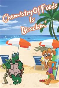 Chemistry Of Foods Is Beachin'